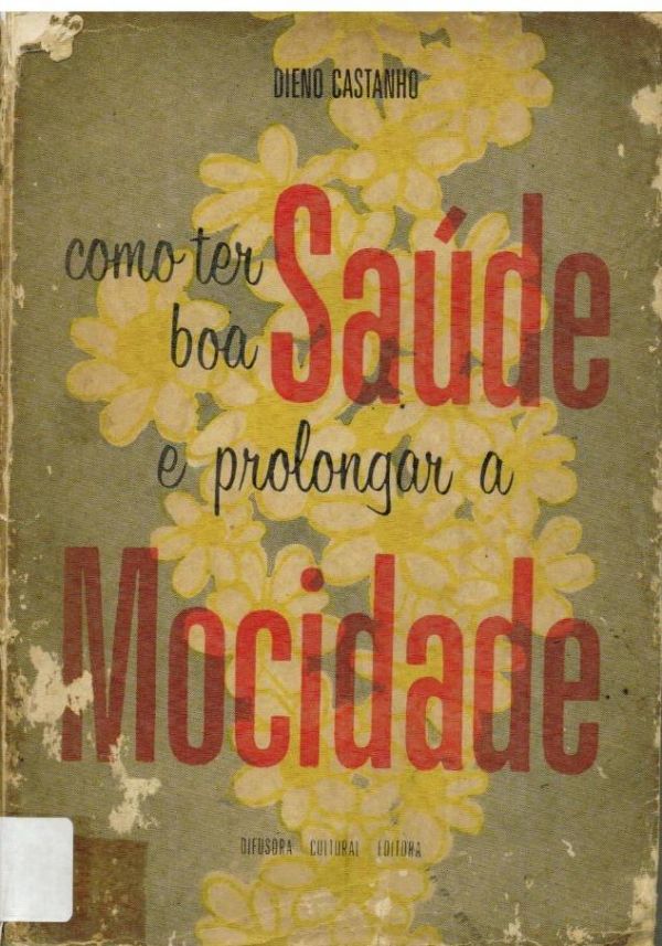 Como ter boa saúde e prolongar a mocidade